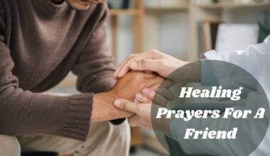 Healing Prayers For A Friend