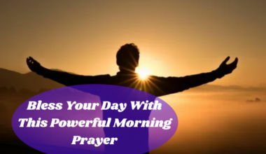 Bless Your Day With This Powerful Morning Prayer