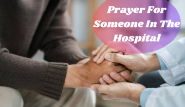 Prayer For Someone In The Hospital​