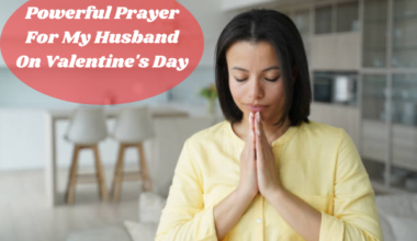 Powerful Prayer For My Husband On Valentine's Day