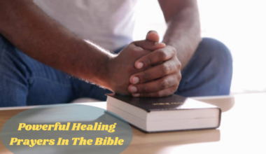 Powerful Healing Prayers In The Bible